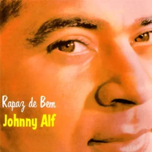 Capa do disco Rapaz de Bem de Johnny Alf, mostrando em primeiro plano um close no rosto do músico em tons alaranjados com o título da música.